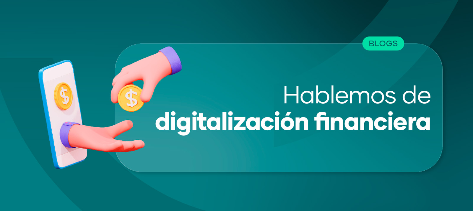 ¿Qué es la Digitalización Financiera?