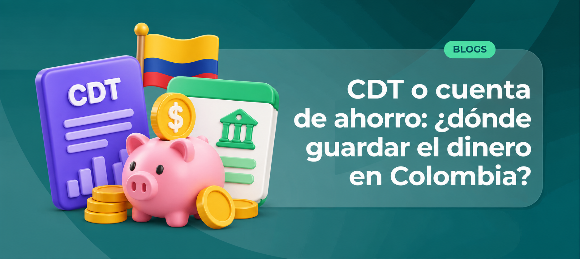 CDT o cuenta de ahorro: ¿cuál conviene en 2026?