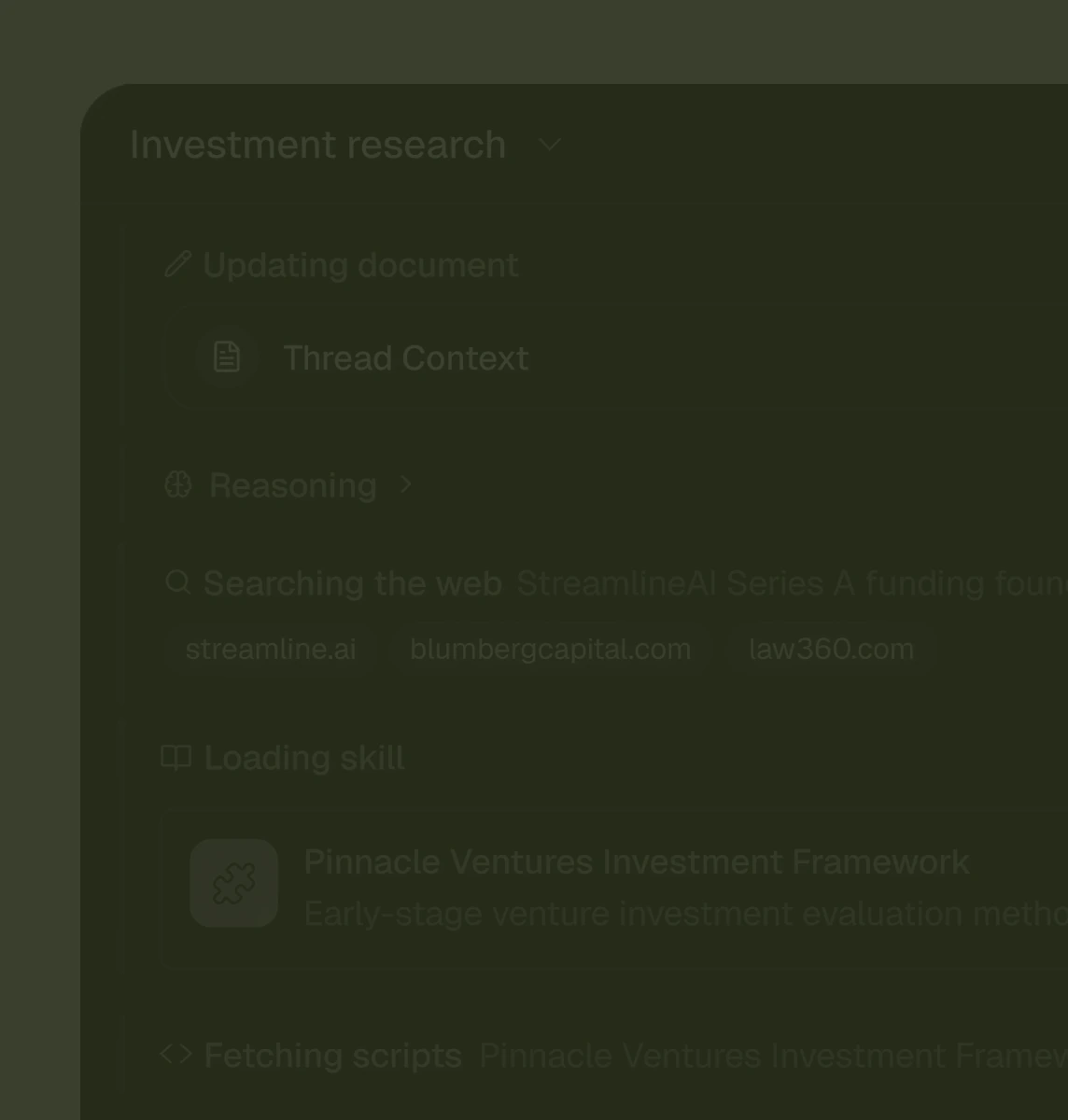 Screenshot of an interface titled 'Investment research' showing sections: Updating document with 'Thread Context,' Reasoning, Searching the web with sources like streamline.ai, blumbergcapital.com, and law360.com, Loading skill with Pinnacle Ventures Investment Framework focusing on early-stage venture investment evaluation.