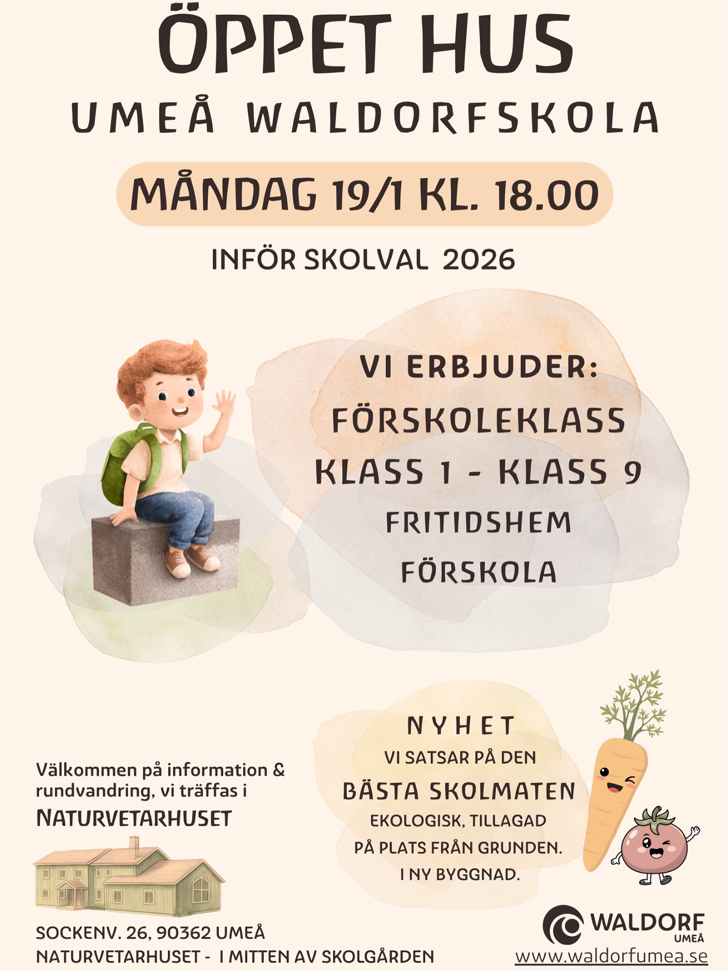 För er som ska välja skola hösten 2026.
Vi har öppet hus för Förskoleklass upp till högstadiet.
📆 Måndag 19 januari 2026
🕕 kl. 18.00
📍 Umeå Waldorfskola, Sockenvägen 26
🌐 Läs mer på webben www.waldorfumea.se
Välkomna!