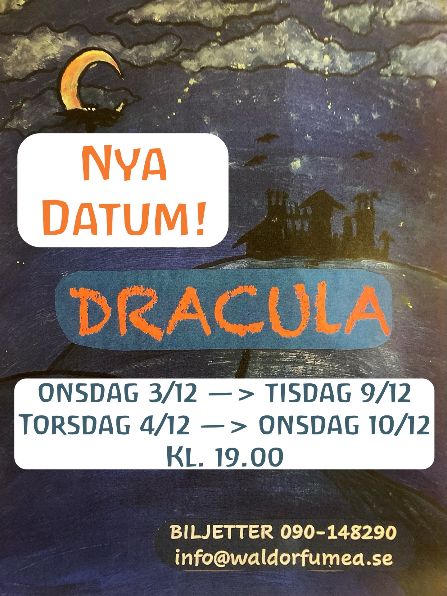 Efter att vi fick flytta fram åttornas teaterföreställning Dracula, pga. sjukdom, finns nu nya datum.
🎭
Det blir tisdag och onsdag nästa vecka kl. 19.00 (samma tid som tidigare).
🎟️ Ni som hade bokat biljett till onsdag 3/12 får biljett tisdag 9/12.
🎟️ Ni som hade bokat biljett torsdag 4/12 får biljett onsdag 10/12.
Varmt välkomna!
🎭
Vid ev. frågor, skriv till: info@waldorfumea.se