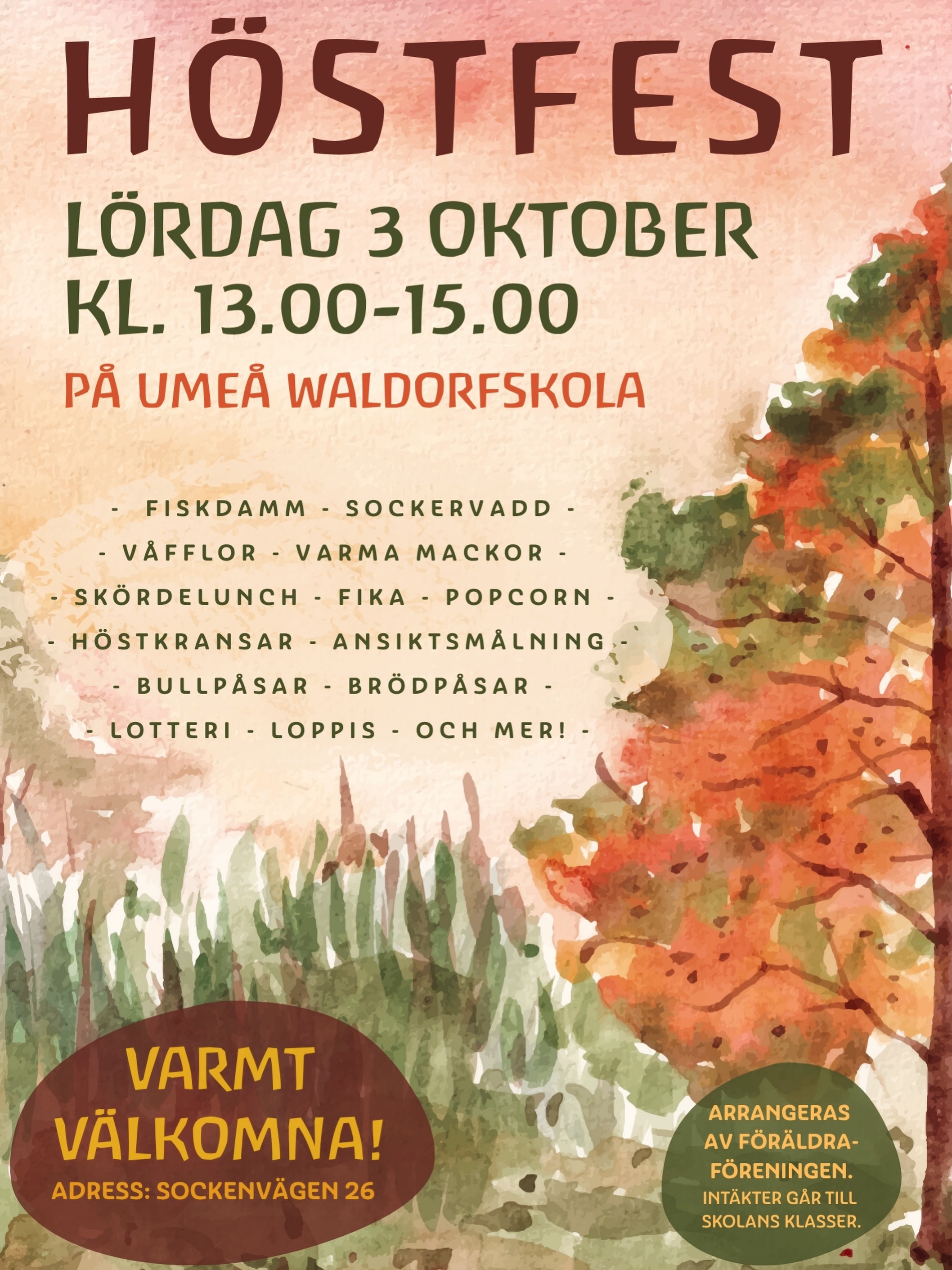 Umeå Waldorfskolas föräldraförening bjuder in till höstfest! 🍂
📆 Lördag den 3 oktober
🕐 kl. 13-15.
📍På Umeå Waldorfskola (Sockenvägen 26).
🍂Fiskdamm🍂Sockervadd🍂Våfflor🍂Varma mackor🍂Skördelunch🍂Fika🍂Popcorn🍂Höstkransar🍂Ansiktsmålning🍂Bullpåsar🍂Brödpåsar🍂Lotteri🍂Loppis🍂…och mer!
🍂Varmt välkomna!🍂