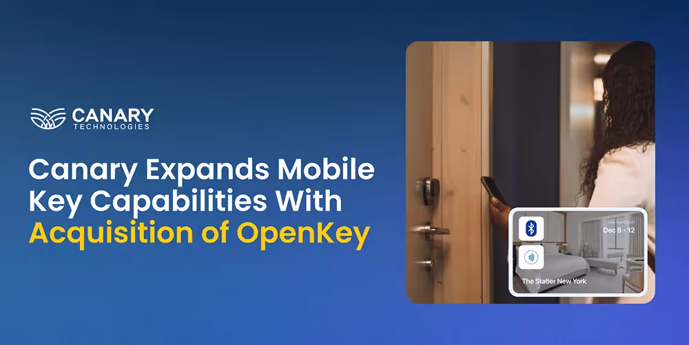Canary Technologies Expands Mobile Key Capabilities With Acquisition of OpenKey