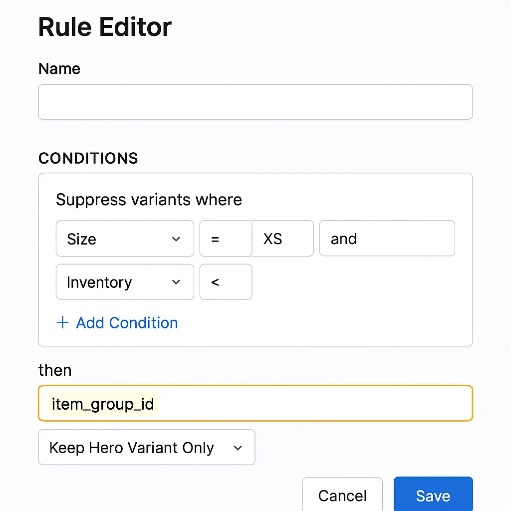 Screenshot of Rule Editor creating a feed rule to suppress XS variants with low inventory, keeping only the hero variant.