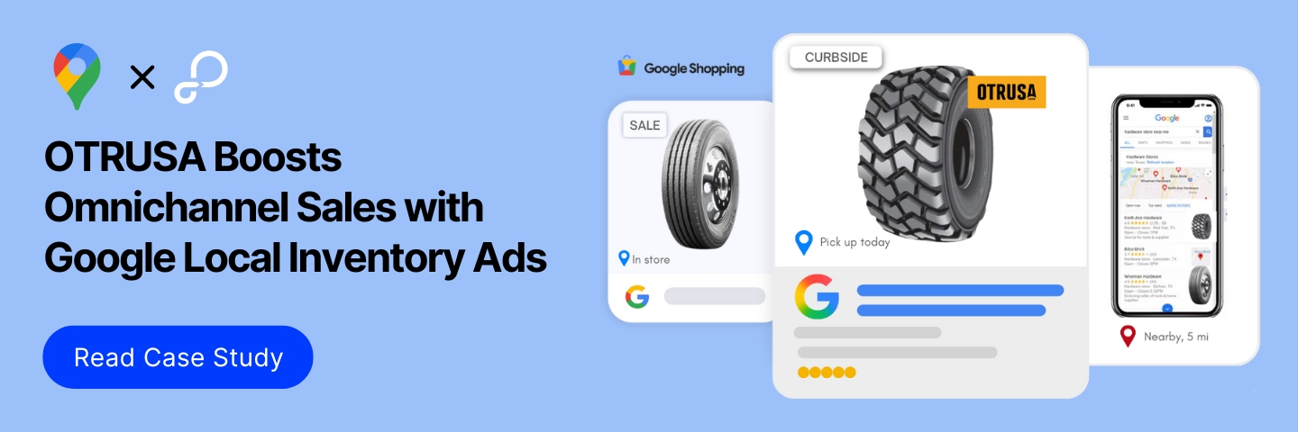 Turn Online Searches into In-Store Sales with Local Inventory Ads & GoDataFeed