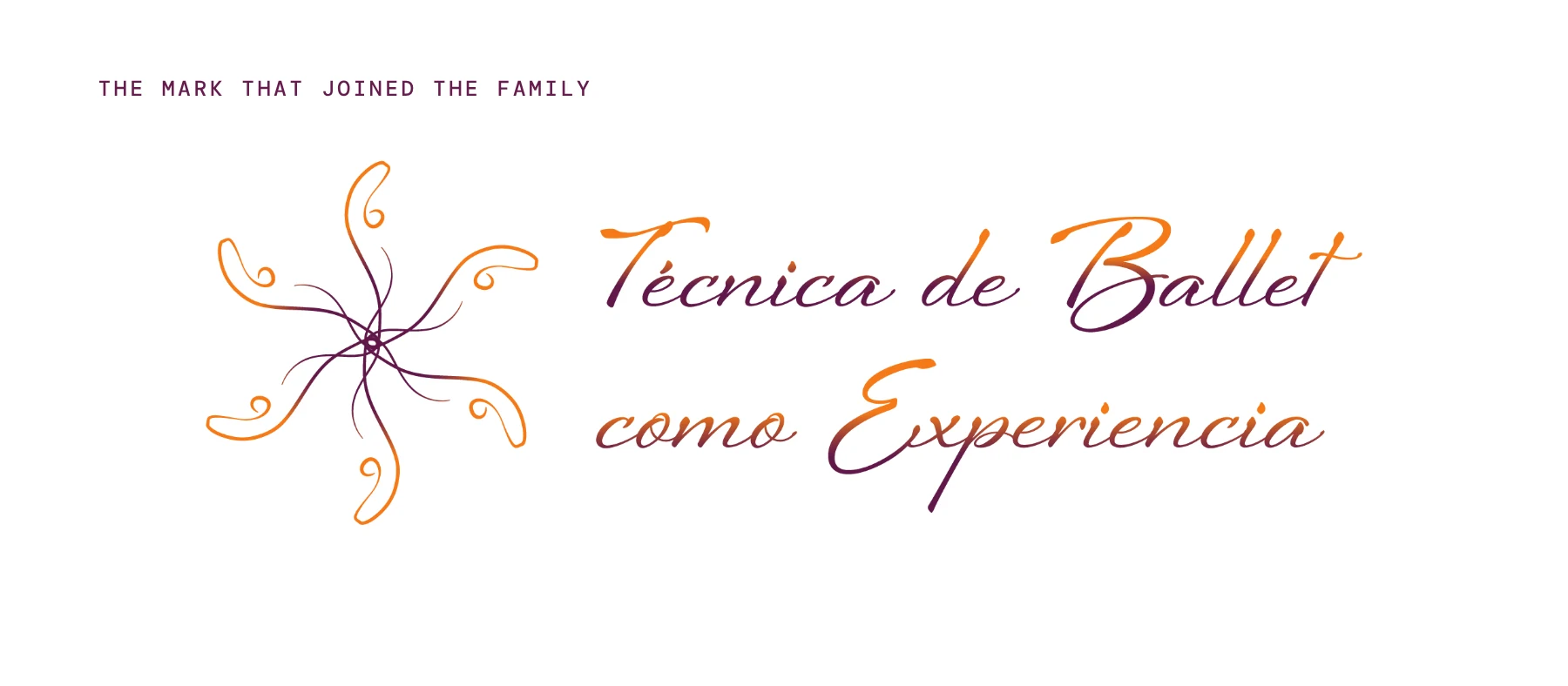The Técnica de Ballet como Experiencia logo: a flower of curling pointe shoes beside the script name, in orange and wine.