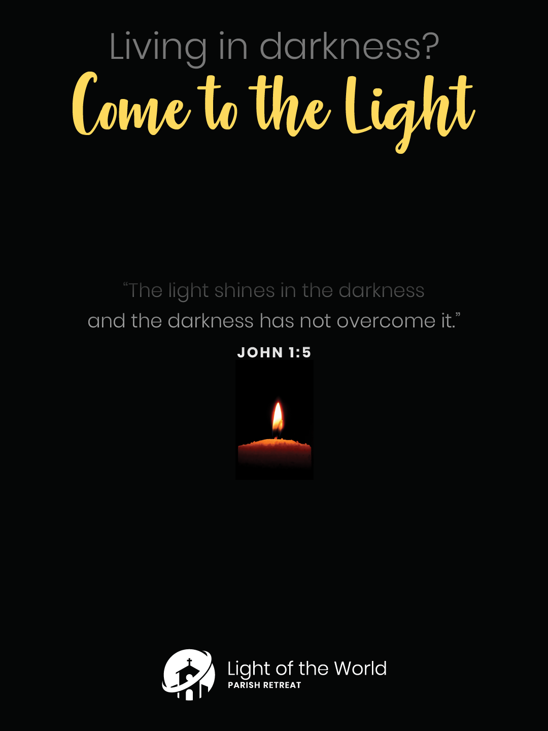 Light of the World Retreat poster: Come to the Light