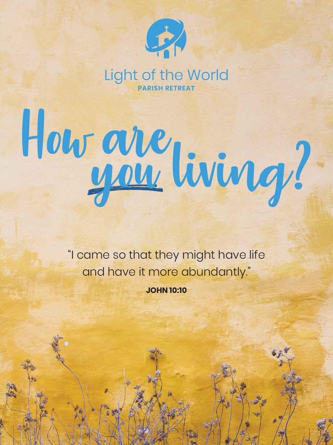 Light of the World Retreat poster: How Are You Living?