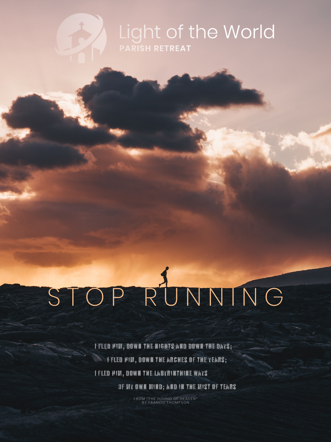 Light of the World Retreat poster: Stop Running