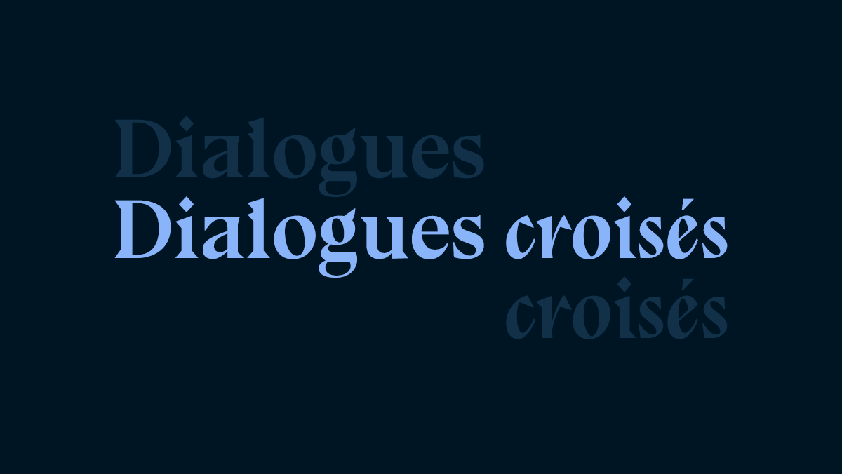 Dialogues croisés