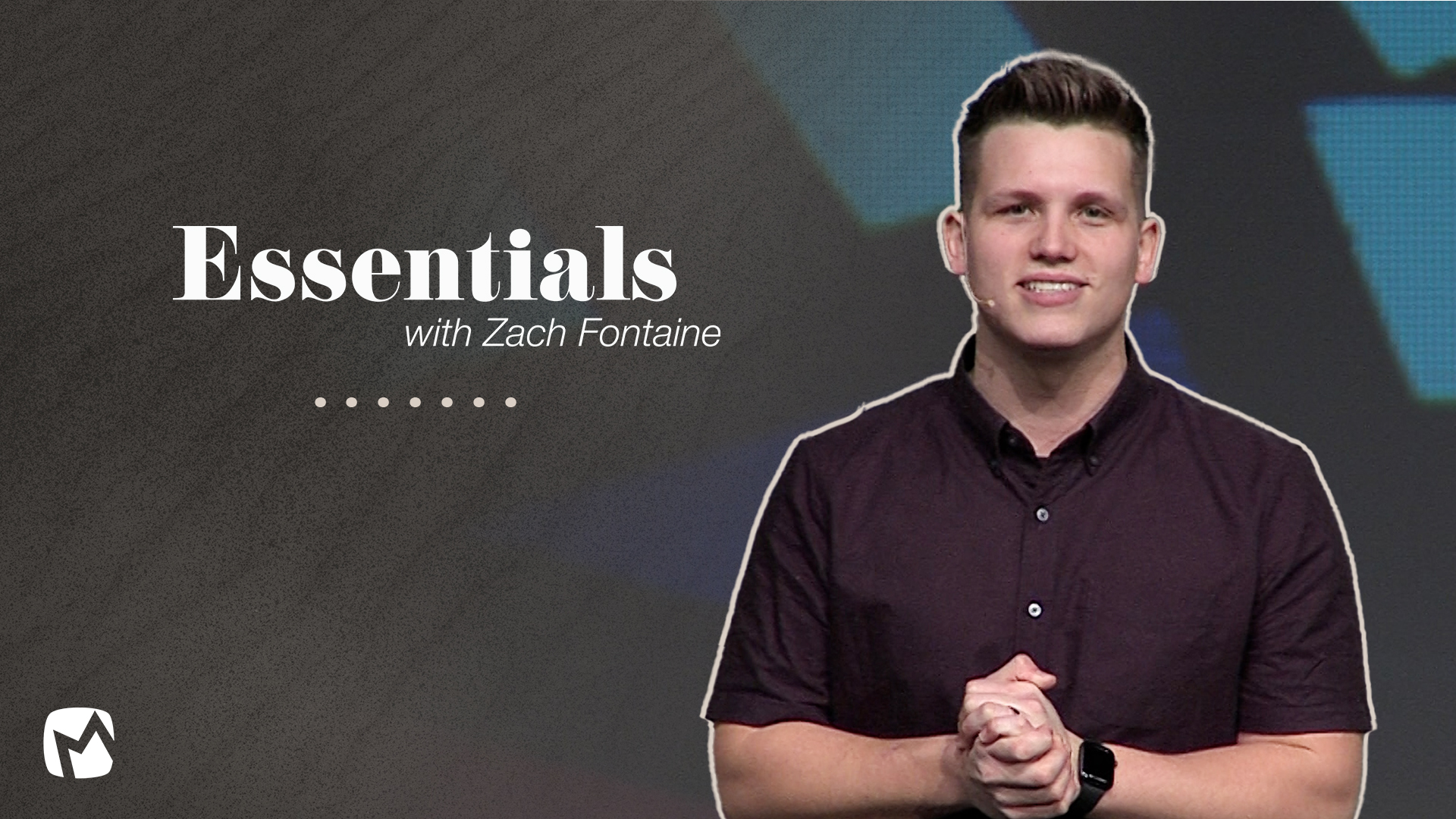 Essentials with Zach Fontaine