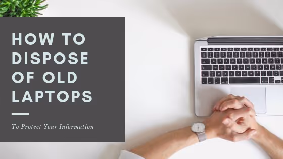 how to dispose of old laptop