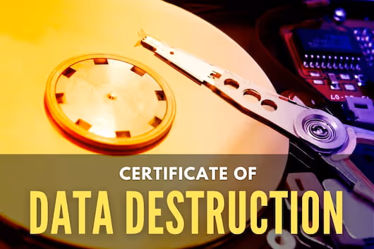 Certificate of Data Destruction - Hard Disk