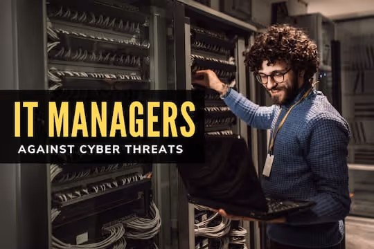 IT Managers Against Cyber Threats
