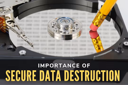 Importance of Secure Data Destruction