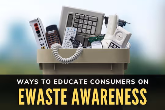 Ways to Educate Consumers on eWaste Disposal