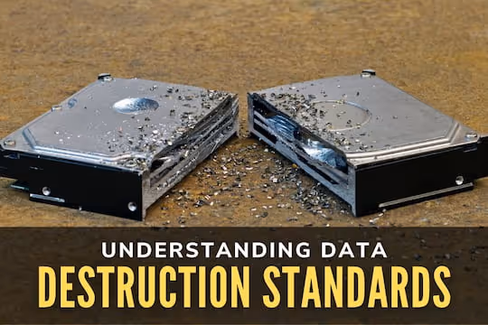 Understanding Data Destruction Standards