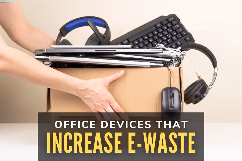 Common Office Devices That Increase E-Waste