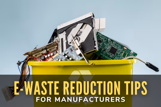 E-Waste Reduction Tips for Mfrs - E-Waste bin