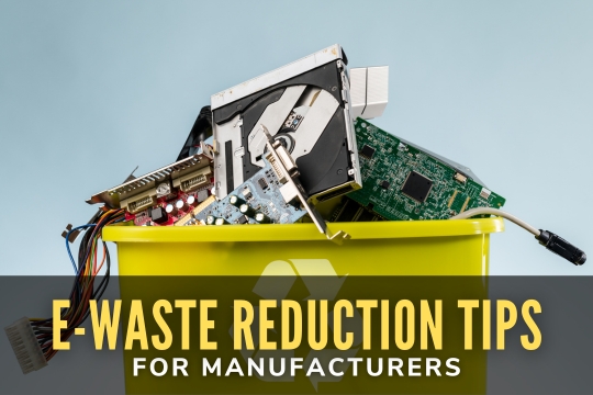 E-Waste Reduction Tips for Mfrs - E-Waste bin