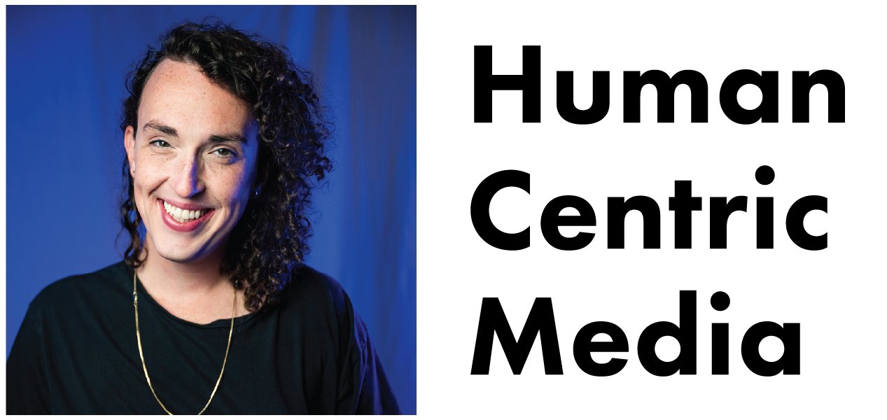 the logo for Human Centric Media, featuring a studio portrait of the Creative Director, Eliana Mendez