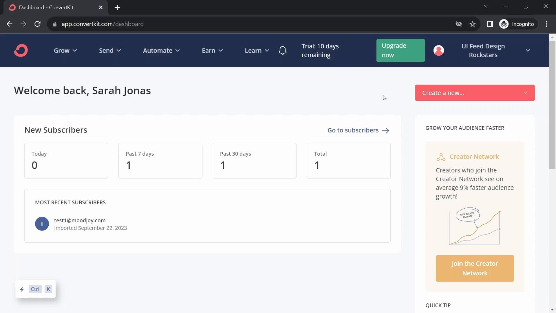 Screenshot of ConvertKit’s dashboard with “Welcome back, Sarah Jonas” at the top, displaying new subscriber stats (Today: 0, Past 7 days: 1, Past 30 days: 1, Total: 1), a “Create a new…” button, and a sidebar menu with options like Grow, Send, Automate, Earn, and Learn.