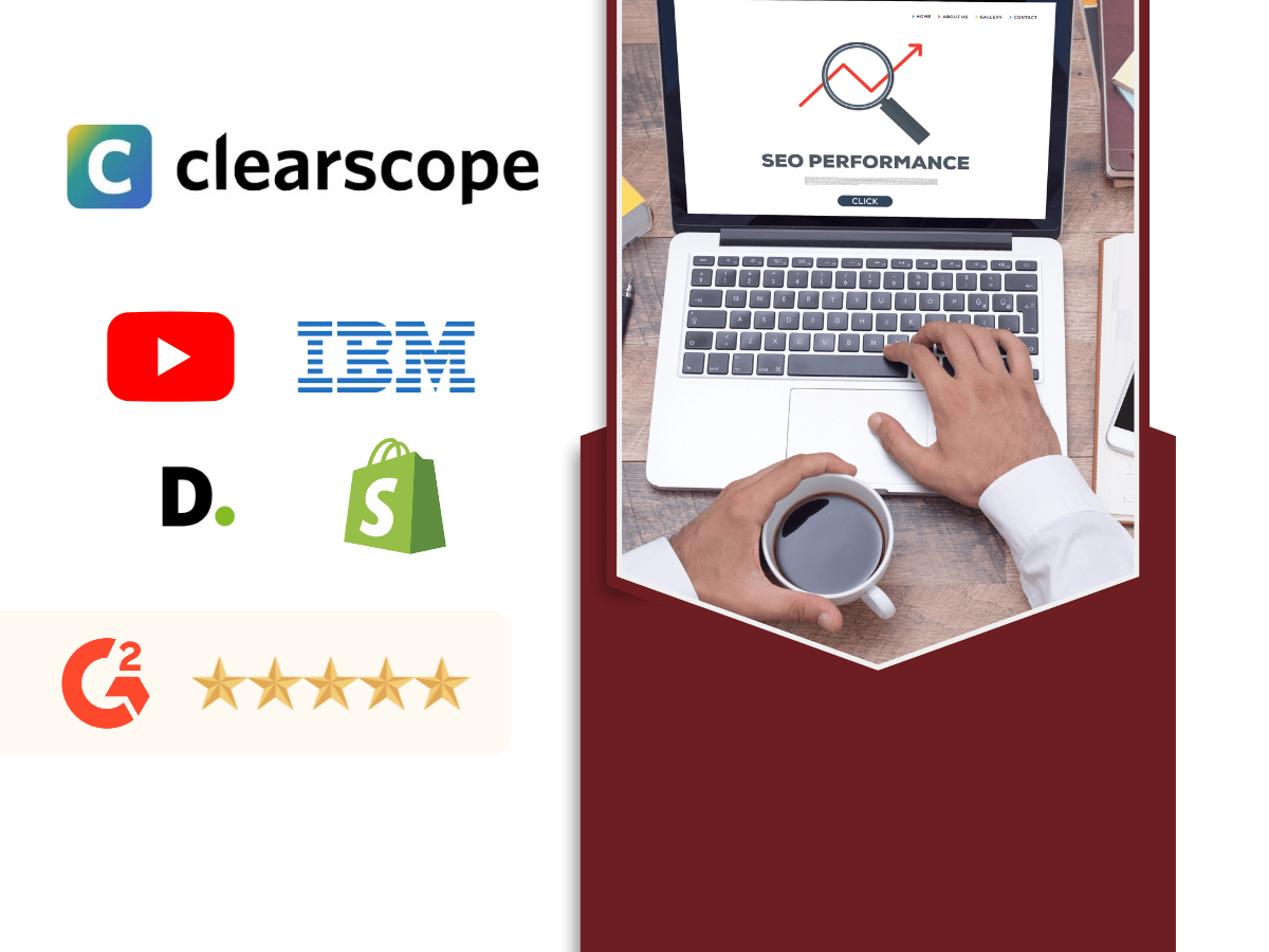 Clearscope displayed with client logos including YouTube, IBM, Deloitte, and Shopify, alongside a laptop showing an SEO performance dashboard and a G2 five-star rating.
