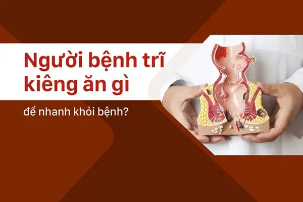 Bệnh trĩ nên kiêng hoa quả gì?
