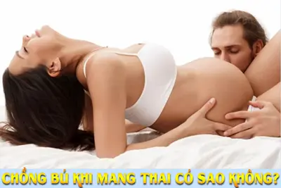 Chồng bú khi mang thai có sao không? BS Trần Thị Thành TƯ VẤN
