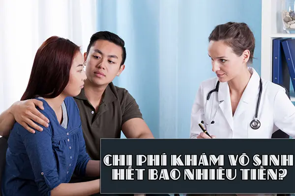 Khám vô sinh hết bao nhiêu tiền bảng giá 2025