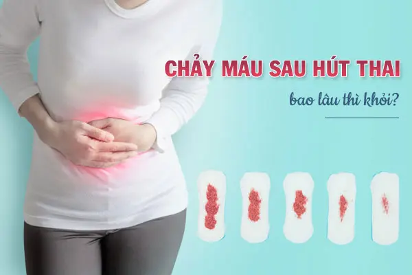 Máu sản dịch sau phá, hút thai là gì?