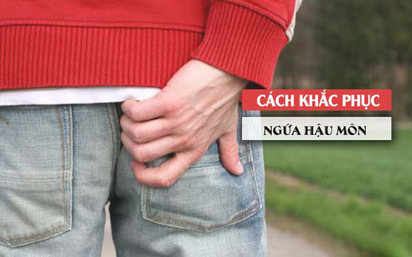 13 Cách khắc phục ngứa hậu môn hiệu quả nên áp dụng