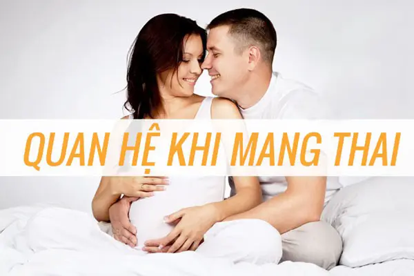 Những điều cần lưu ý quan hệ tình dục khi mang thai