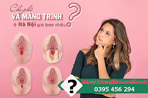 Vá màng trinh bao nhiêu tiền vá ở đâu tốt [Giá chỉ từ 3.500.000VNĐ]