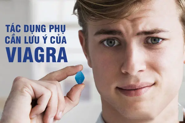 Thuốc cường dương Viagra có tác dụng phụ không?