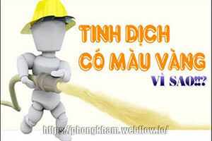 Tinh trùng có màu vàng vón cục có sao không? là bị bệnh gì?