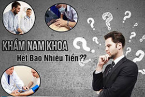 [Bảng giá] Chi phí khám nam khoa hết bao nhiêu tiền năm 2026