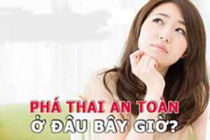 4 cách để chọn địa chỉ phá thai an toàn ở Hà Nội