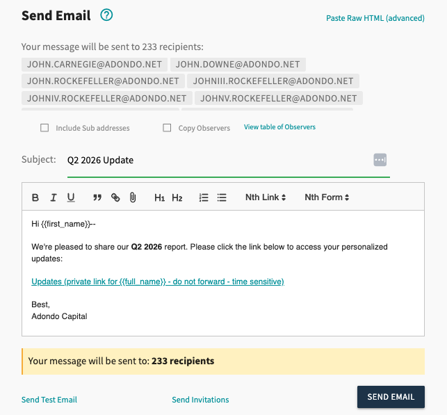 Email interface titled 'Send Email' showing message to be sent to 233 recipients including example email addresses. The subject is 'Q2 2026 Update'. The body text starts with a greeting placeholder, mentions sharing the Q2 2026 report, and includes a clickable update link labeled as a private, time-sensitive link. Below are options to include sub addresses and copy observers. A yellow highlighted box reiterates the message will be sent to 233 recipients. Buttons for 'Send Test Email', 'Send Invitations', and a dark blue 'SEND EMAIL' button are visible.
