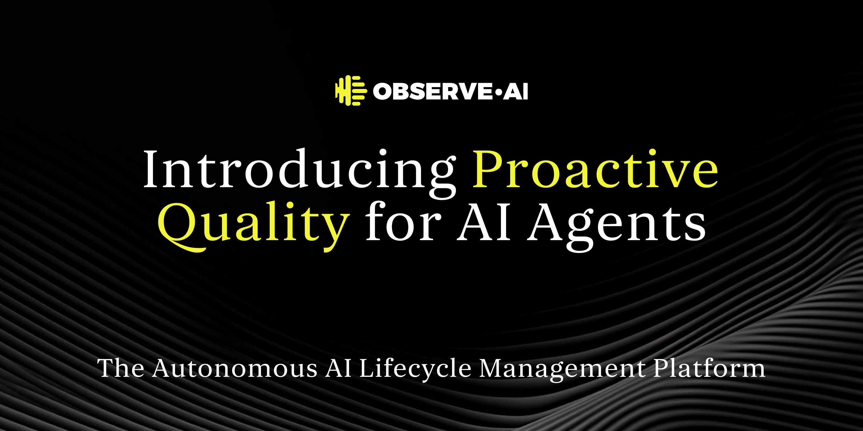 Introducing Proactive Quality for AI Agents