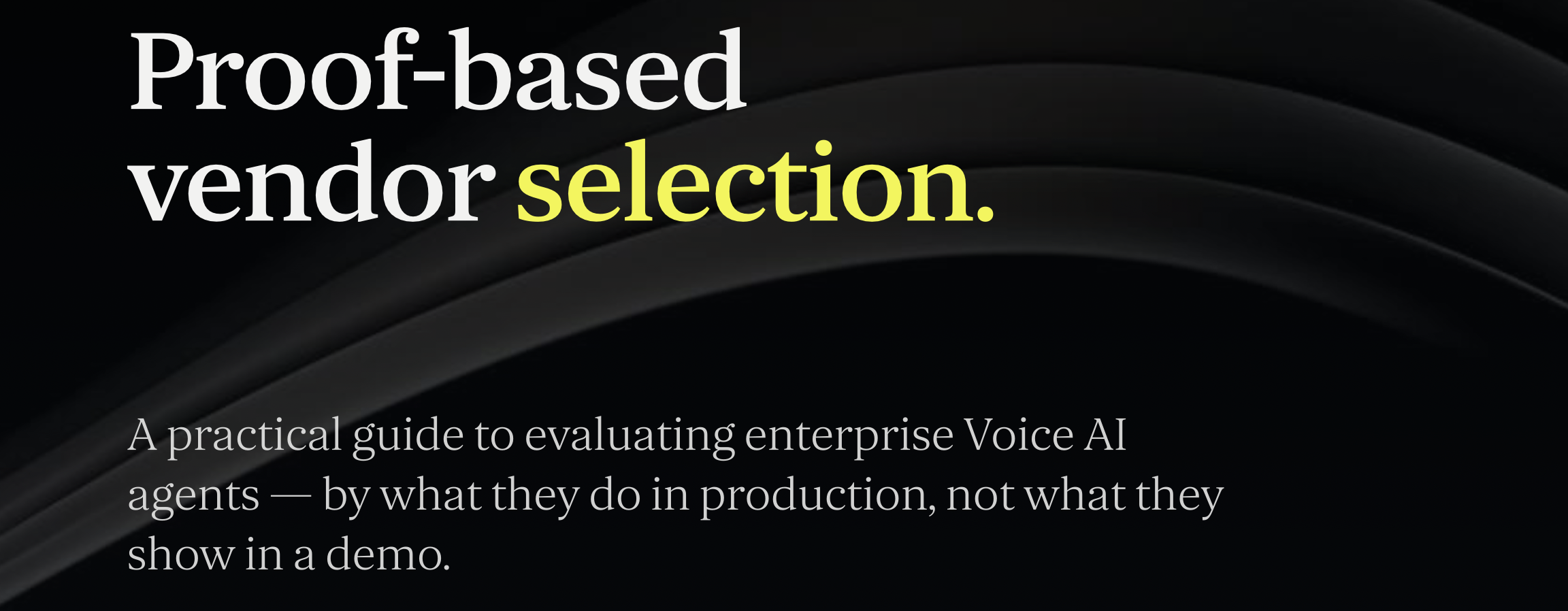 Guide for Running a Proof-Based Vendor Selection Process for Voice AI