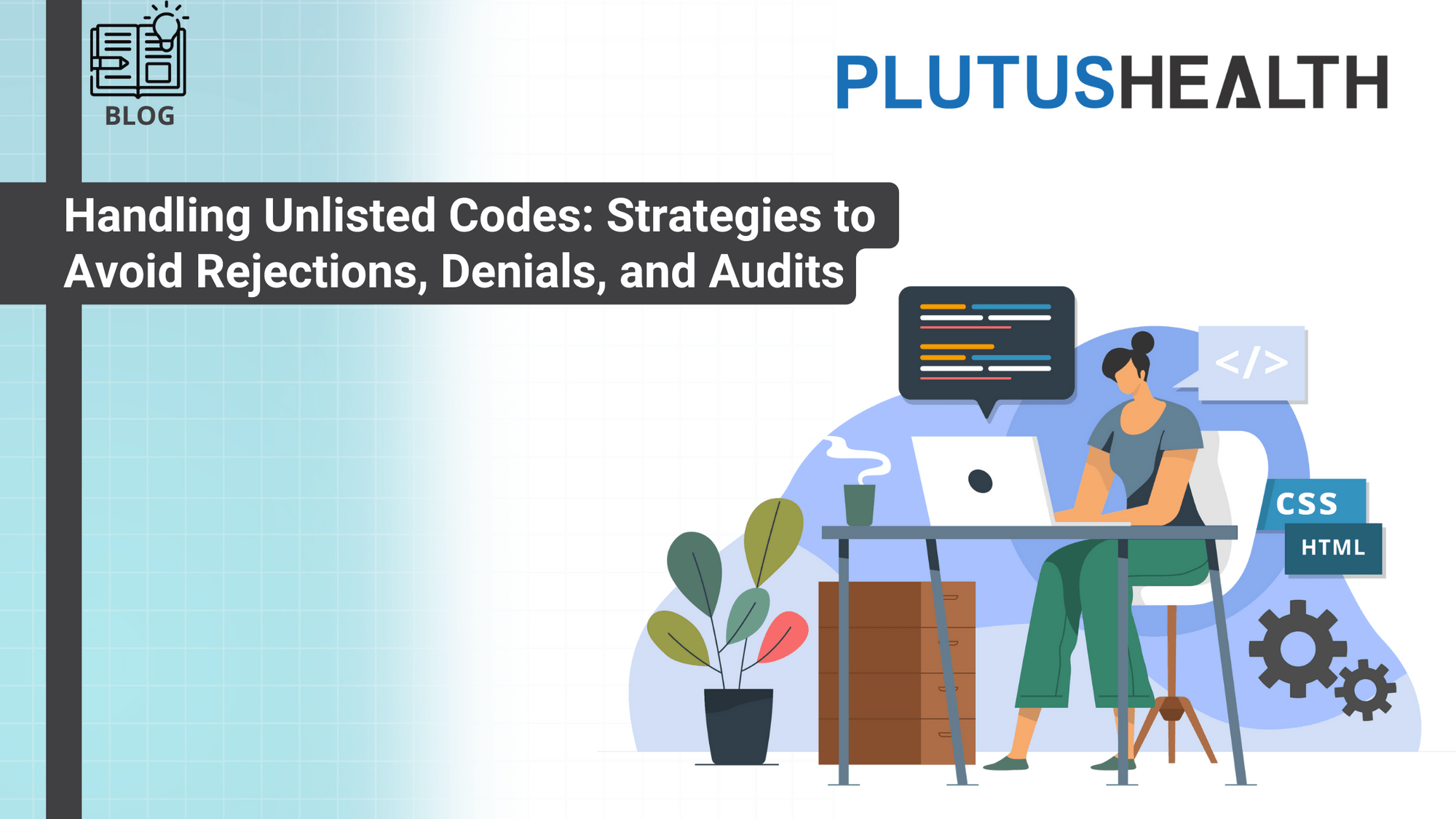 Handling Unlisted Codes To Avoid Rejections, Denials, Audits