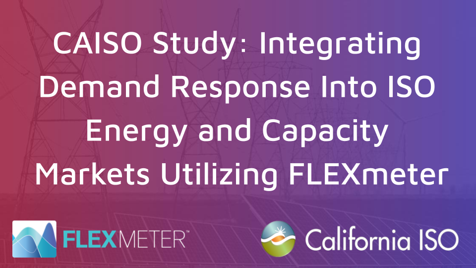 CAISO Study: Integrating Demand Response Into ISO Energy and 
