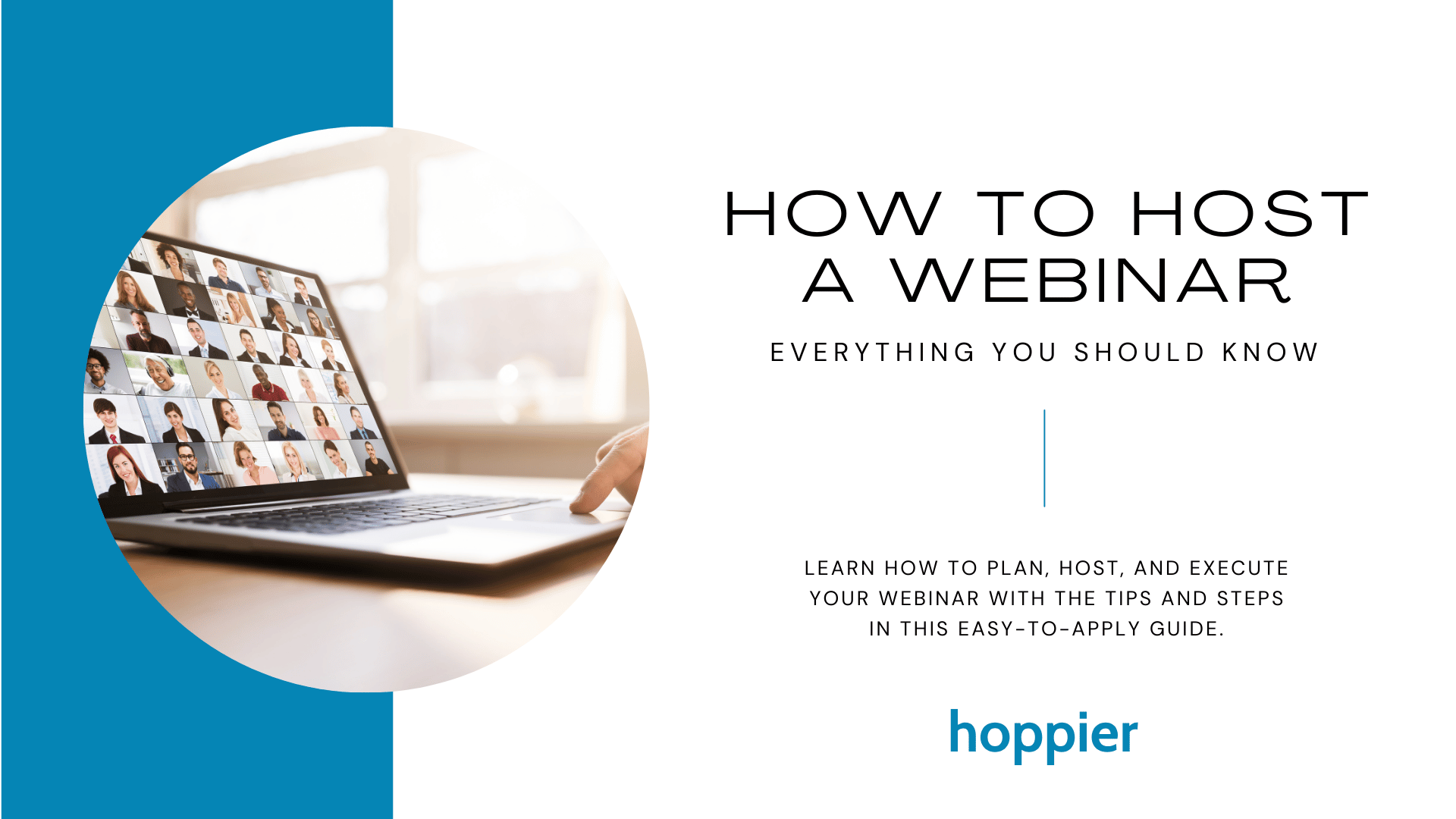How To Host a Webinar: Everything You Need To Know