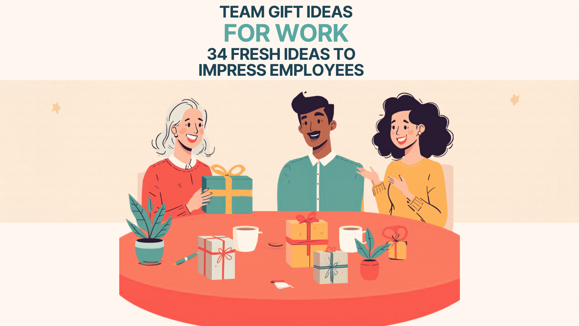 Team Gift Ideas for Work: 34 Fresh Ideas To Impress Employees