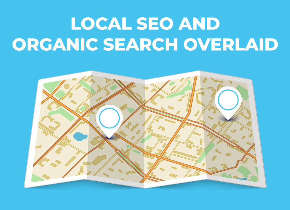 Local SEO and Organic Search