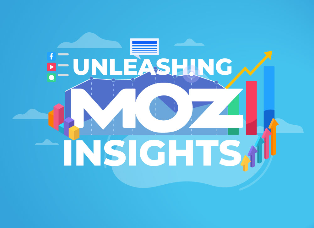 Unleashing Moz Insights