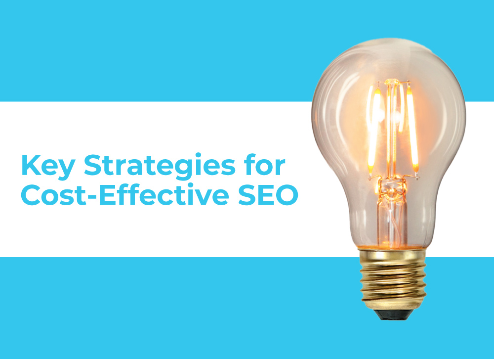 Key Strategies for Cost-Effective SEO