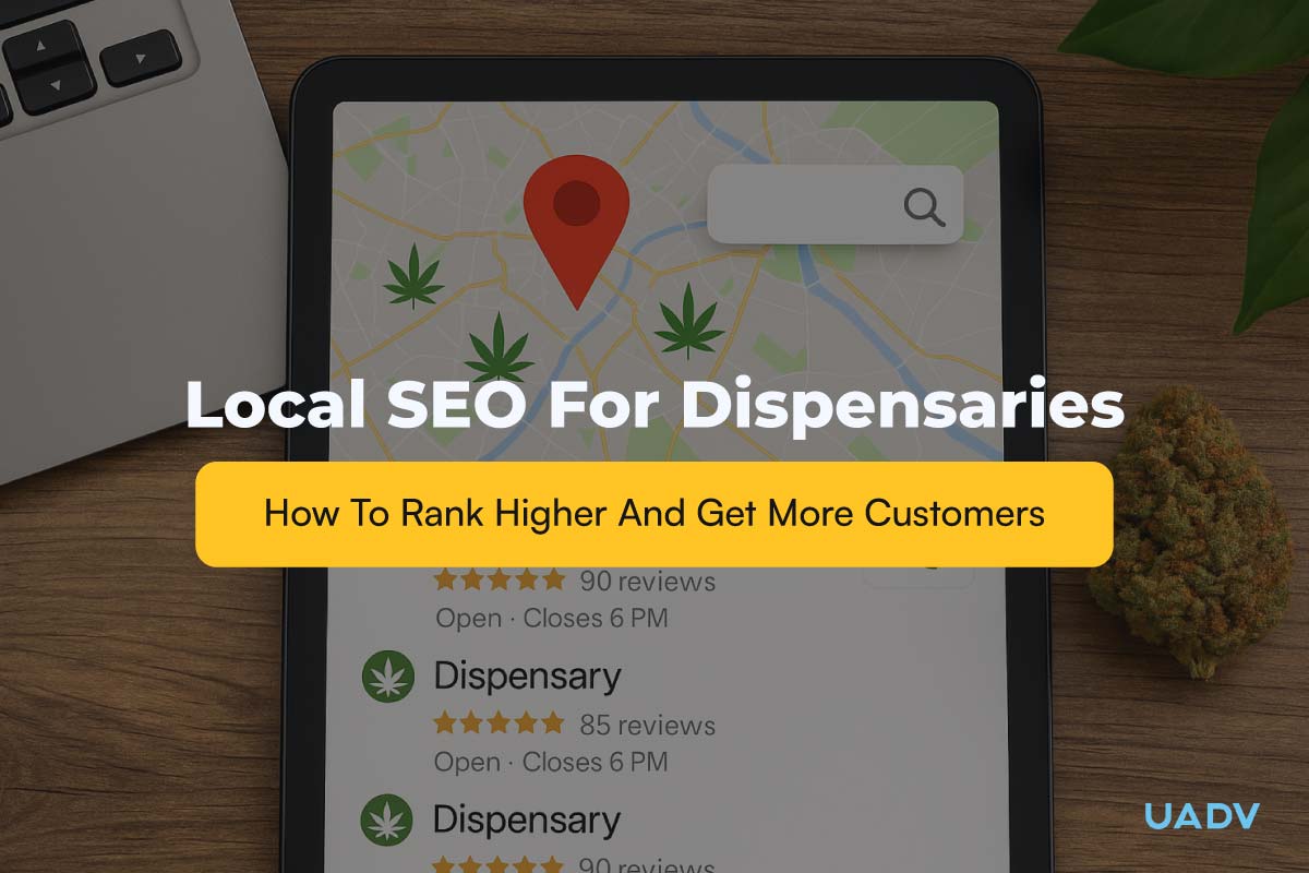 Local SEO for Dispensaries: How to Rank Higher and Get More Customers