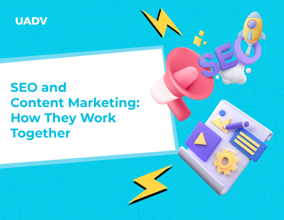 SEO and Content Marketing: How They Work Together